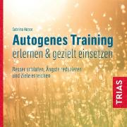 Autogenes Training erlernen & gezielt einsetzen (Hörbuch)