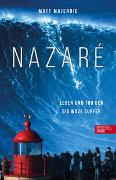 Nazaré. Leben und Tod der Big Wave Surfer