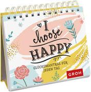 I choose happy