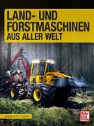 Land- und Forstmaschinen aus aller Welt